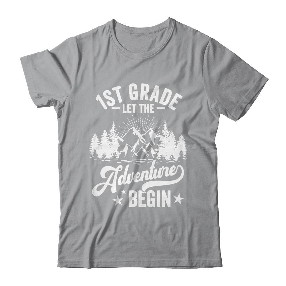 Let The 1st Grade Adventure Begin First Day School Teacher Shirt & Hoodie | siriusteestore