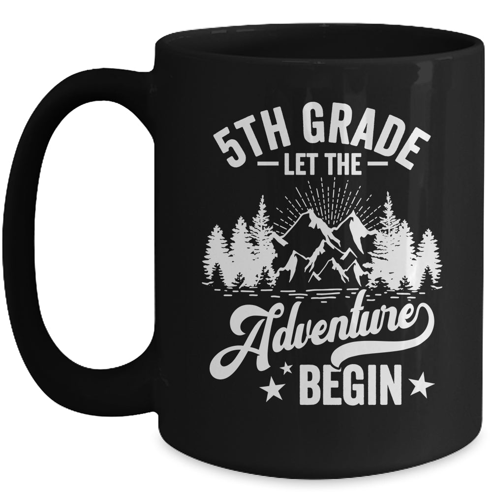 Let The 5th Grade Adventure Begin First Day School Teacher Mug | siriusteestore