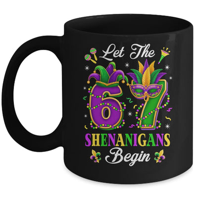 Let The 67 Shenanigans Begin Funny 6 7 Six Seven Mardi Gras Mug | siriusteestore