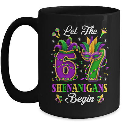 Let The 67 Shenanigans Begin Funny 6 7 Six Seven Mardi Gras Mug | siriusteestore