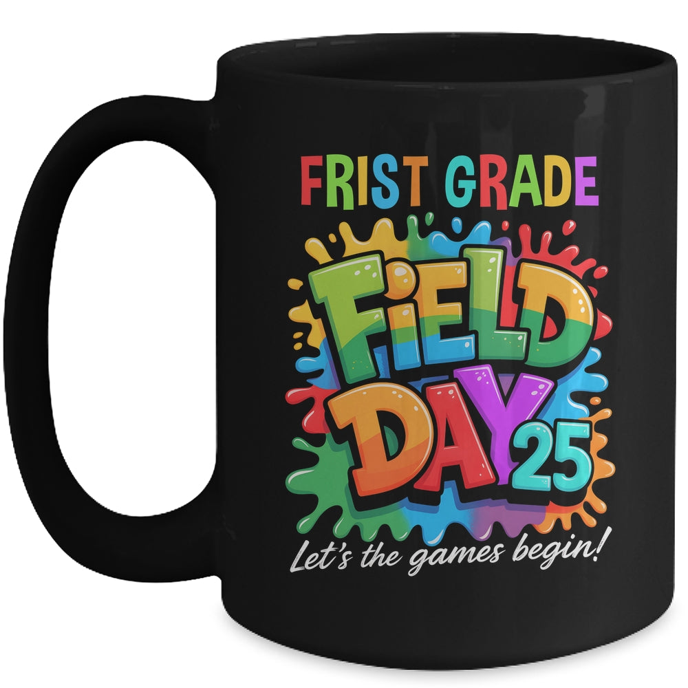 Let The Games Begin 1st First Grade Field Day Teacher Kid Mug | siriusteestore