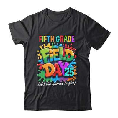 Let The Games Begin 5th Fifth Grade Field Day Teacher Kid Shirt & Hoodie | siriusteestore