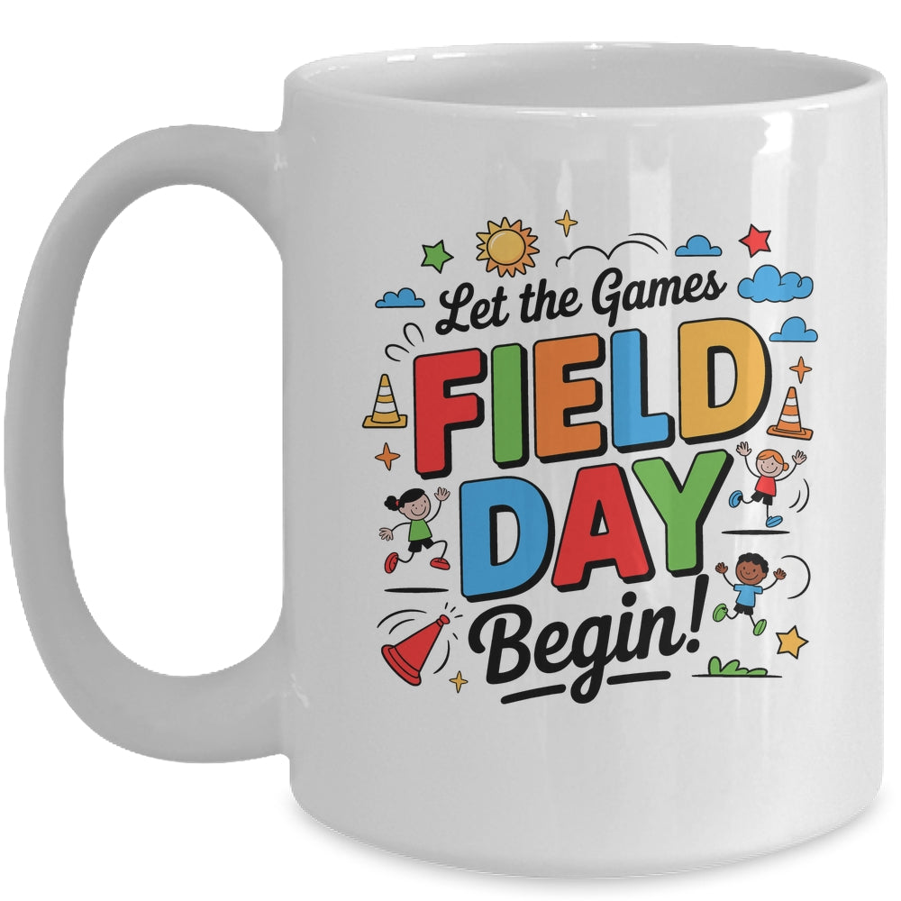 Let The Games Begin Field Day Fun Day Teacher Kids Adults Mug | siriusteestore