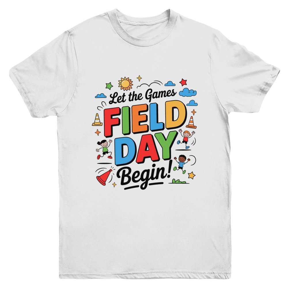 Let The Games Begin Field Day Fun Day Teacher Kids Adults Youth Shirt | siriusteestore