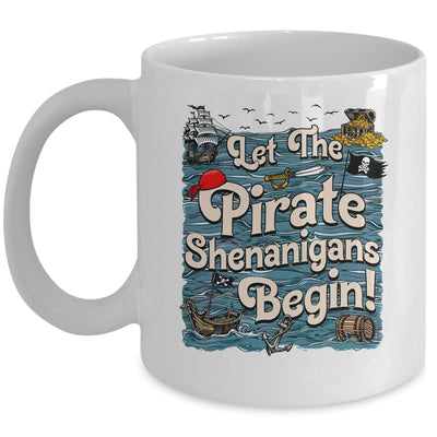 Let The Pirate Shenanigans Begin Pirate Shenanigans Funny Mug | siriusteestore