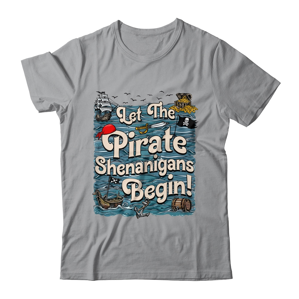Let The Pirate Shenanigans Begin Pirate Shenanigans Funny Shirt & Tank Top | siriusteestore