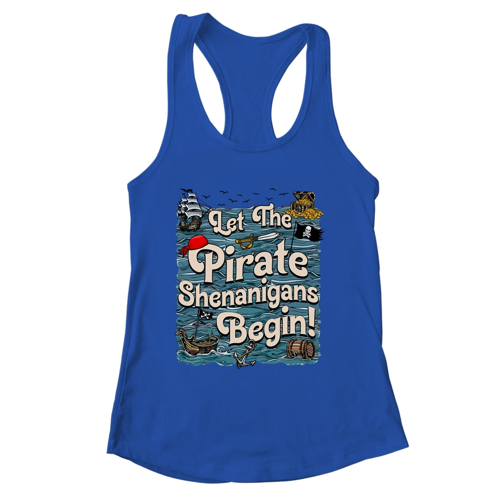 Let The Pirate Shenanigans Begin Pirate Shenanigans Funny Shirt & Tank Top | siriusteestore
