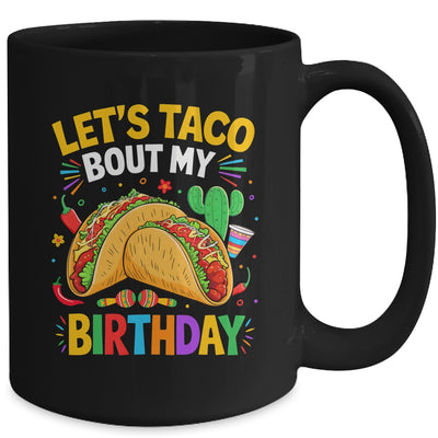 Let's Taco Bout My Birthday Funny Mexican Party Boys Girls Mug | siriusteestore