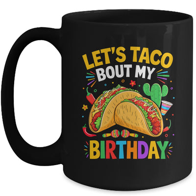 Let's Taco Bout My Birthday Funny Mexican Party Boys Girls Mug | siriusteestore