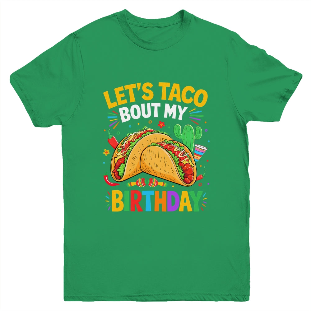 Let's Taco Bout My Birthday Funny Mexican Party Boys Girls Youth Shirt | siriusteestore