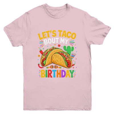Let's Taco Bout My Birthday Funny Mexican Party Boys Girls Youth Shirt | siriusteestore