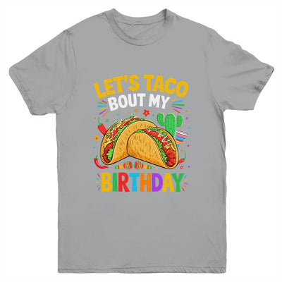 Let's Taco Bout My Birthday Funny Mexican Party Boys Girls Youth Shirt | siriusteestore