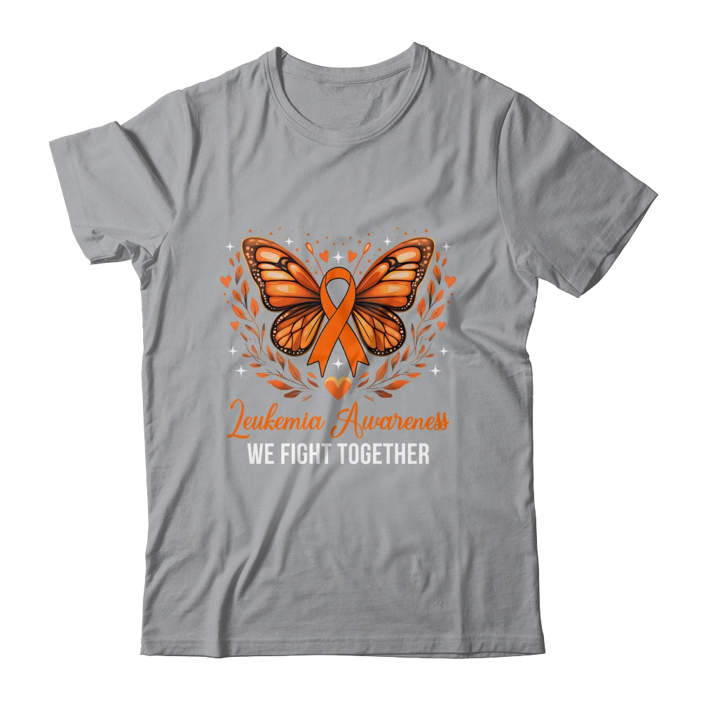 Leukemia Awareness We Fight Together Butterfly Orange Ribbon Shirt & Hoodie | siriusteestore