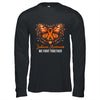 Leukemia Awareness We Fight Together Butterfly Orange Ribbon Shirt & Hoodie | siriusteestore