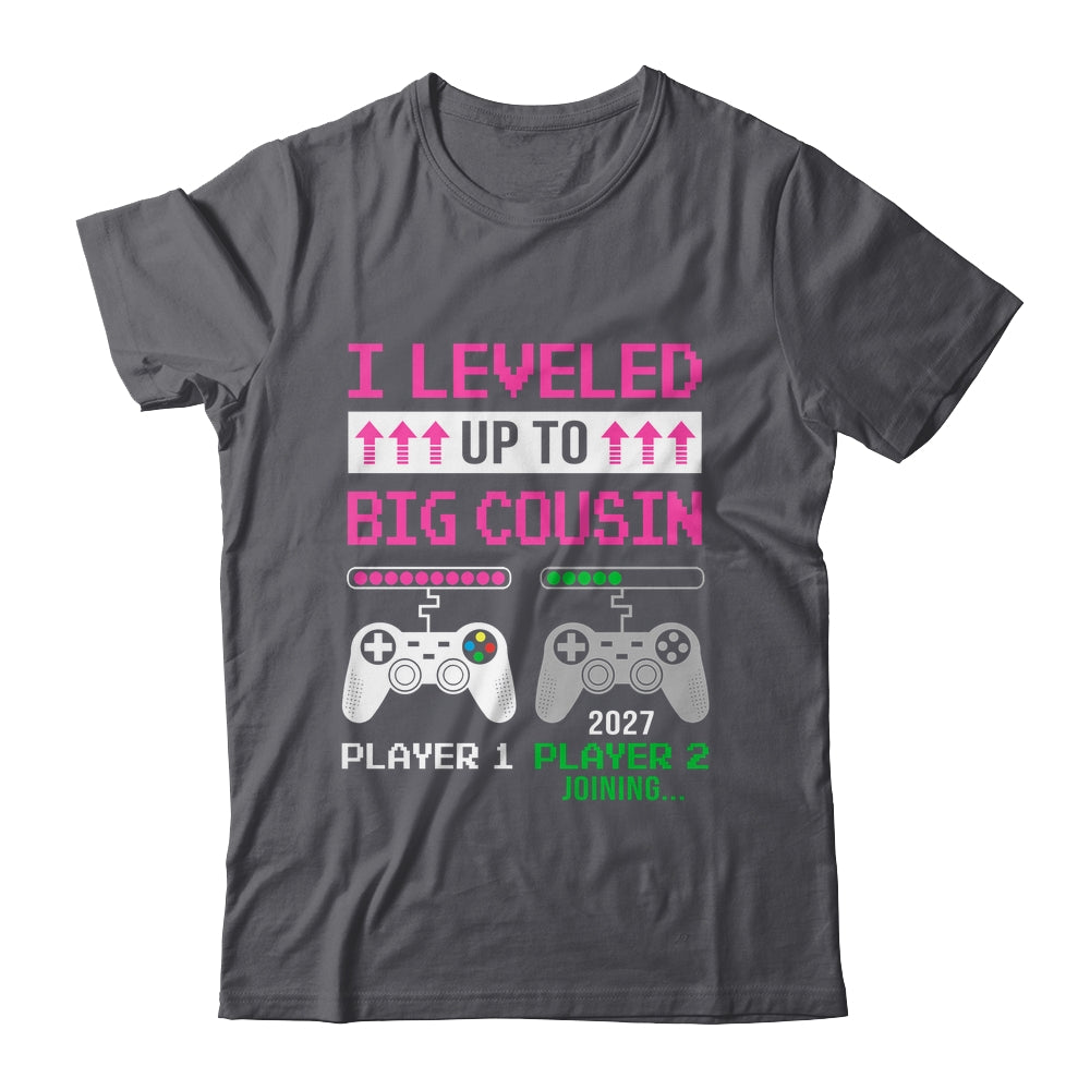 Leveled Up To Big Cousin 2027 Funny Video Game Soon To Be Cousin Shirt & Hoodie | siriusteestore