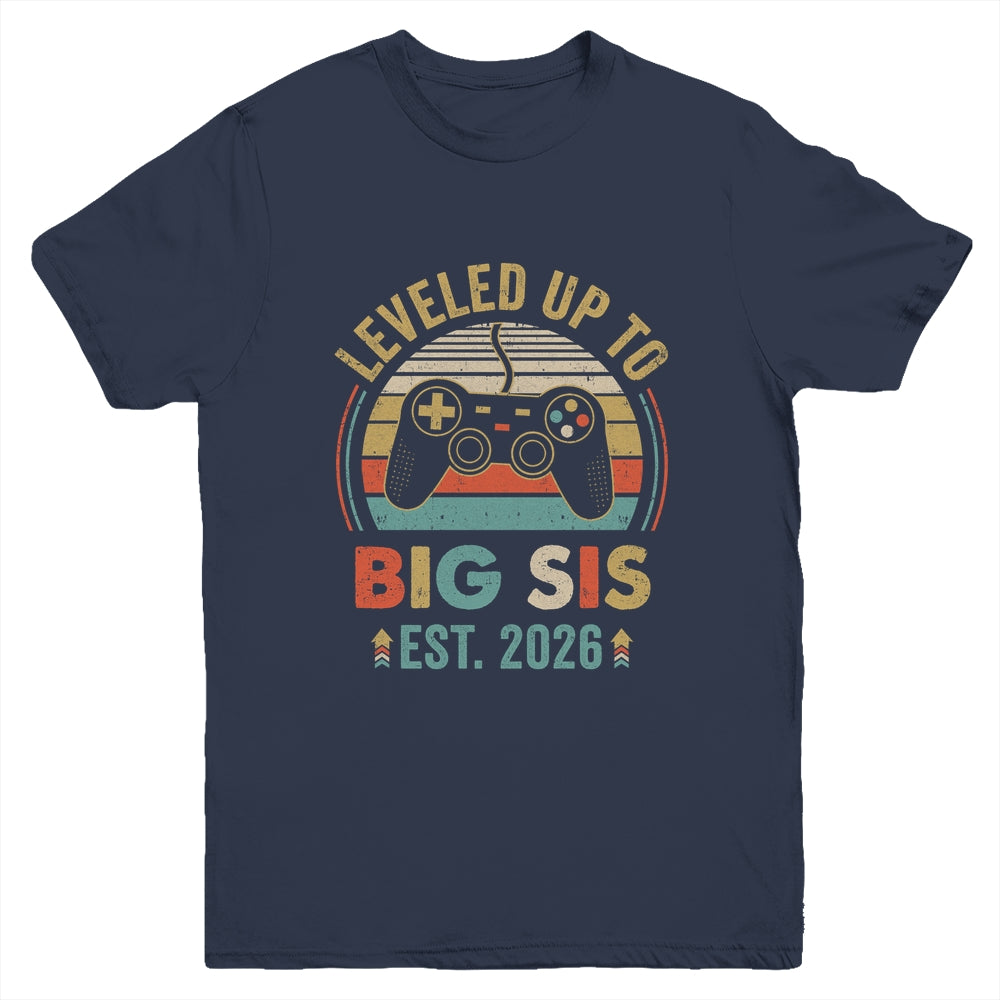 Leveled Up To Big Sister 2026 Video Game Promoted To Sister Youth Shirt | siriusteestore