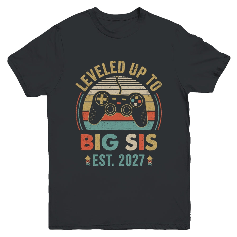 Leveled Up To Big Sister 2027 Video Game Promoted To Sister Youth Shirt | siriusteestore