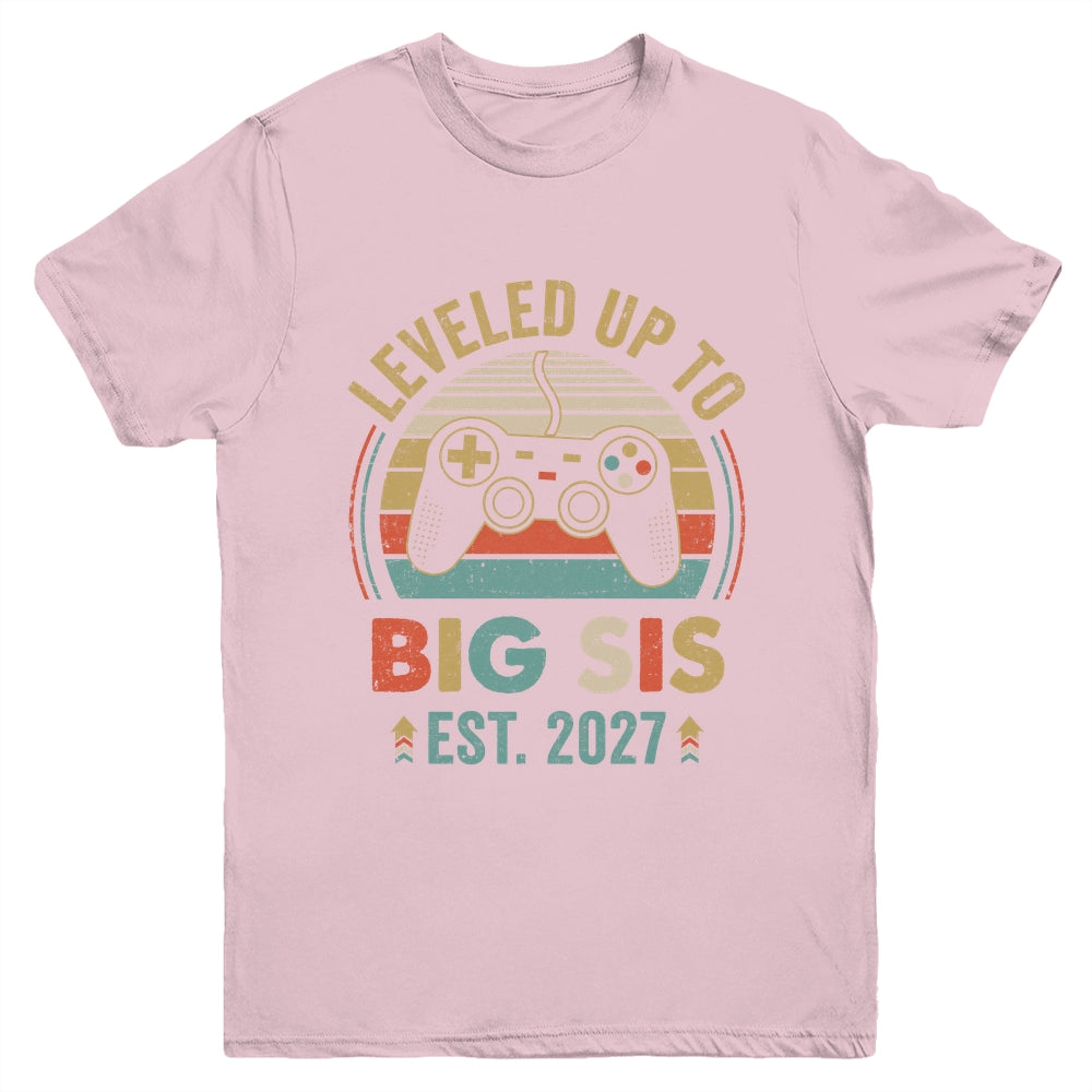 Leveled Up To Big Sister 2027 Video Game Promoted To Sister Youth Shirt | siriusteestore