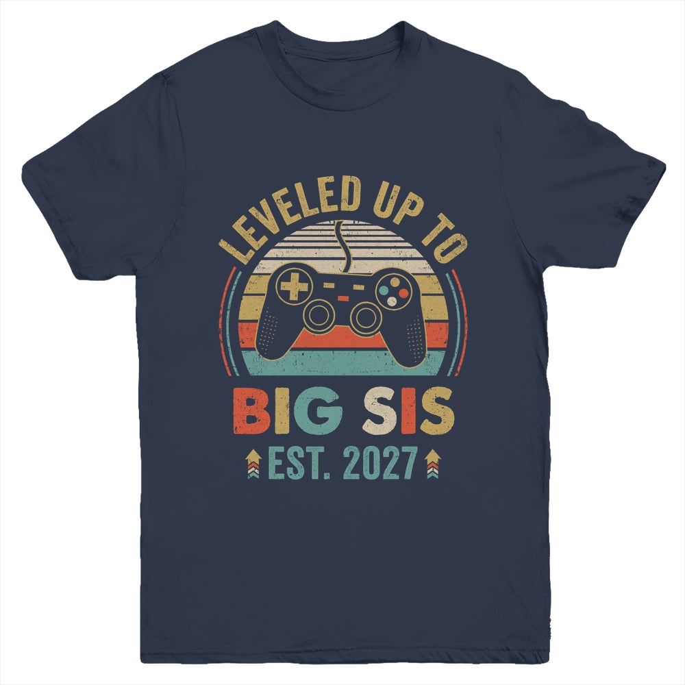 Leveled Up To Big Sister 2027 Video Game Promoted To Sister Youth Shirt | siriusteestore