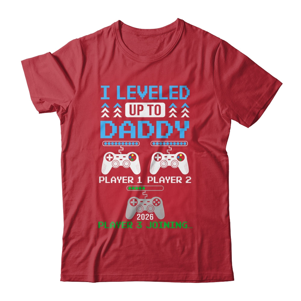Leveled Up To Daddy Again Funny Funny Gamer Dad Est 2026 Shirt & Hoodie | siriusteestore