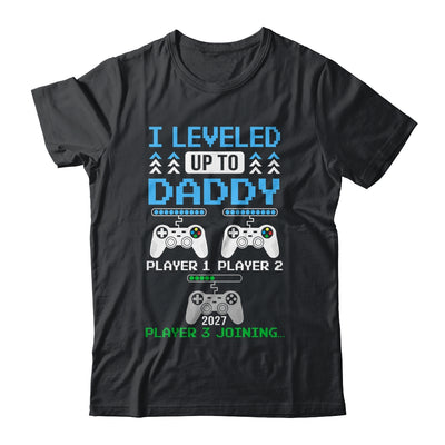 Leveled Up To Daddy Again Funny Funny Gamer Dad Est 2027 Shirt & Hoodie | siriusteestore