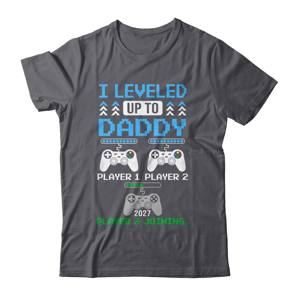 Leveled Up To Daddy Again Funny Funny Gamer Dad Est 2027 Shirt & Hoodie | siriusteestore