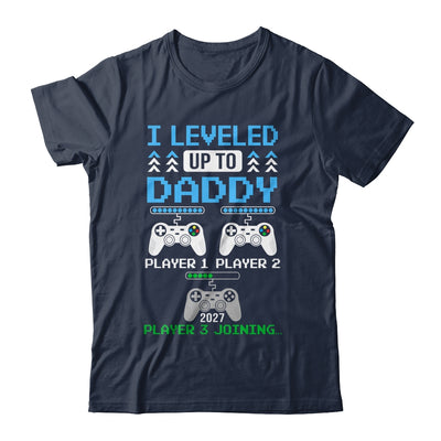 Leveled Up To Daddy Again Funny Funny Gamer Dad Est 2027 Shirt & Hoodie | siriusteestore