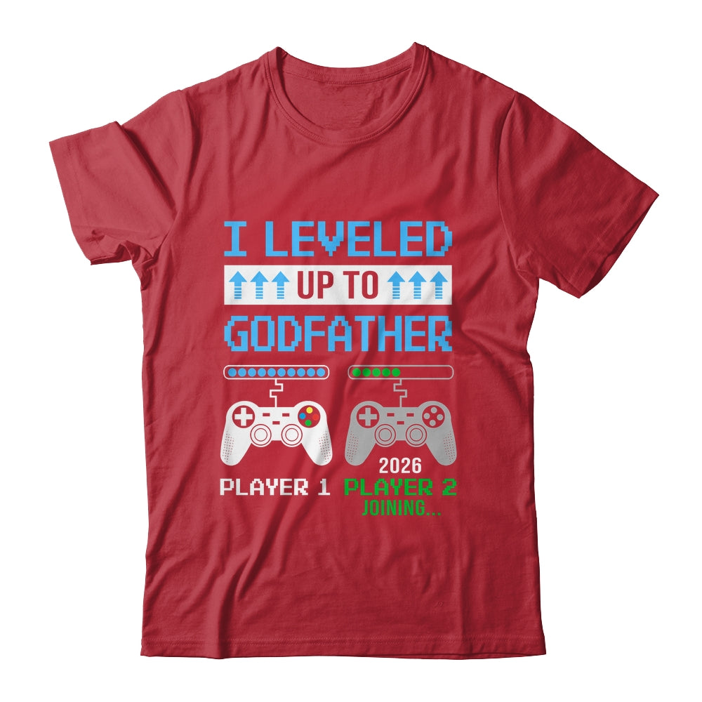 Leveled Up To Godfather 2026 Funny Video Game Soon To Be Godfather Shirt & Hoodie | siriusteestore