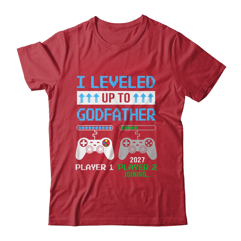 Leveled Up To Godfather 2027 Funny Video Game Soon To Be Godfather Shirt & Hoodie | siriusteestore