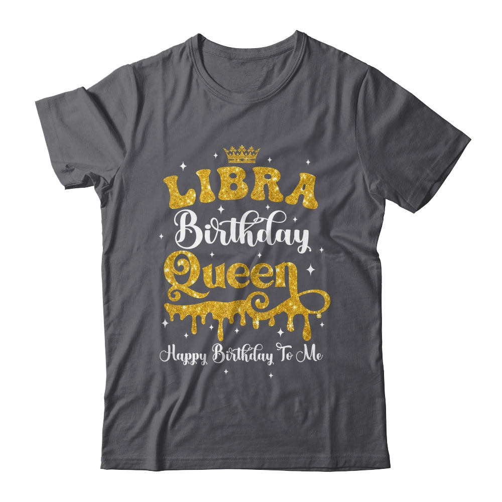 Libra Birthday Queen Happy Birthday To Me Women Shirt & Tank Top | siriusteestore