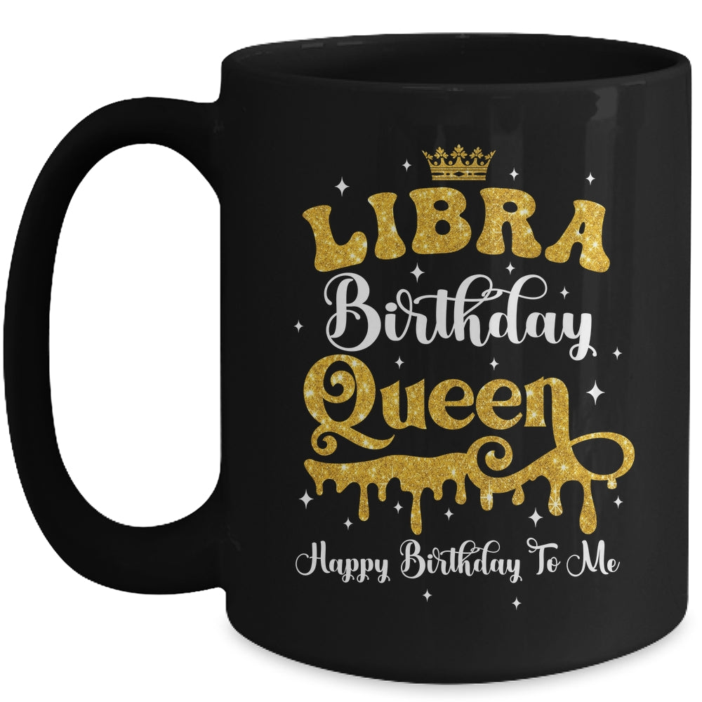 Libra Birthday Queen Happy Birthday To Me Women Mug | siriusteestore