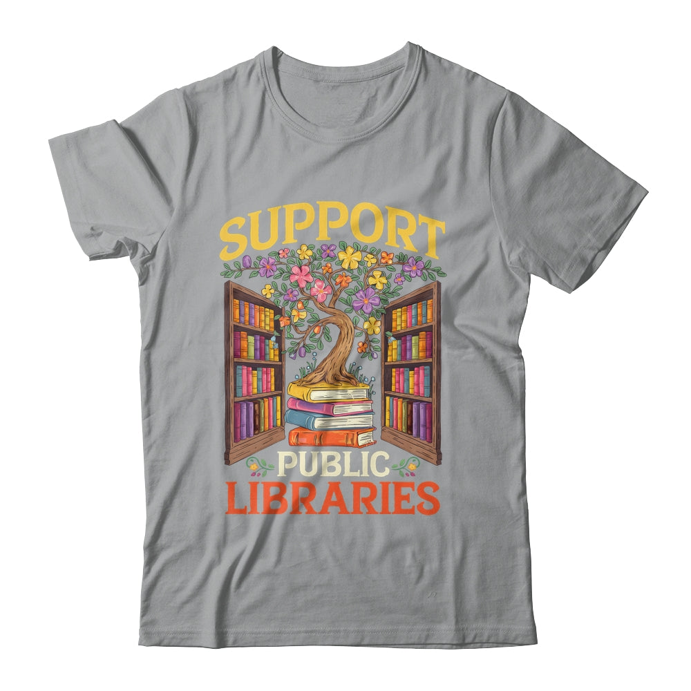 Librarian Support Public Libraries Library Book Lover Shirt & Hoodie | siriusteestore