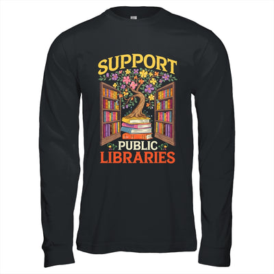 Librarian Support Public Libraries Library Book Lover Shirt & Hoodie | siriusteestore