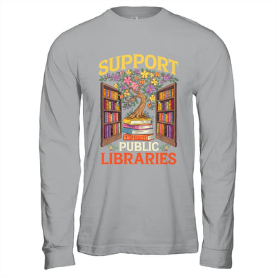 Librarian Support Public Libraries Library Book Lover Shirt & Hoodie | siriusteestore