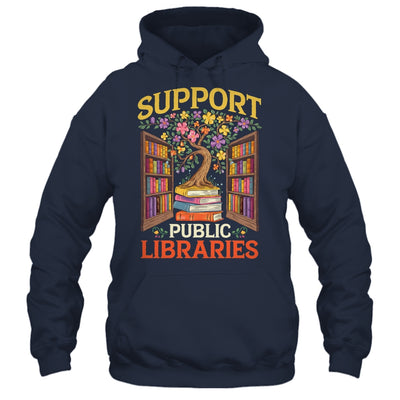 Librarian Support Public Libraries Library Book Lover Shirt & Hoodie | siriusteestore