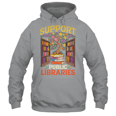 Librarian Support Public Libraries Library Book Lover Shirt & Hoodie | siriusteestore