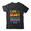 Life Is Scary Without Jesus Autumn Halloween Christian Shirt & Hoodie | siriusteestore
