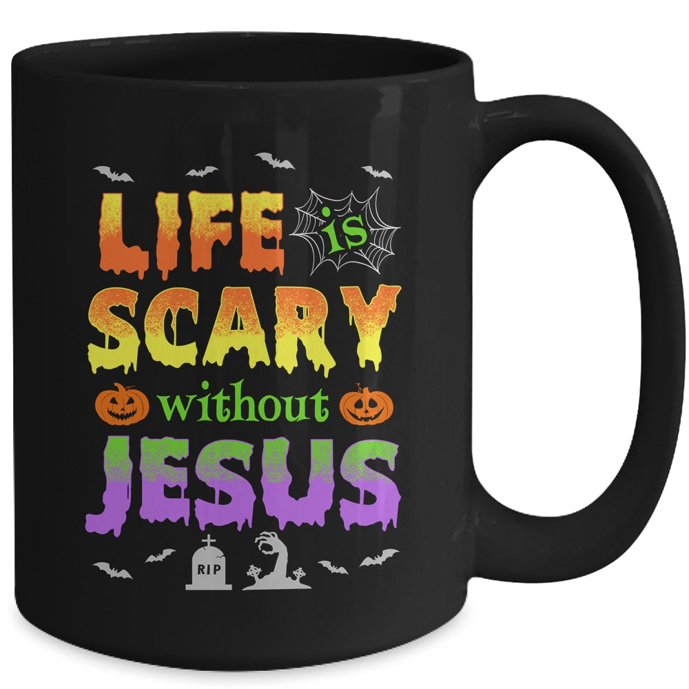 Life Is Scary Without Jesus Autumn Halloween Christian Mug | siriusteestore