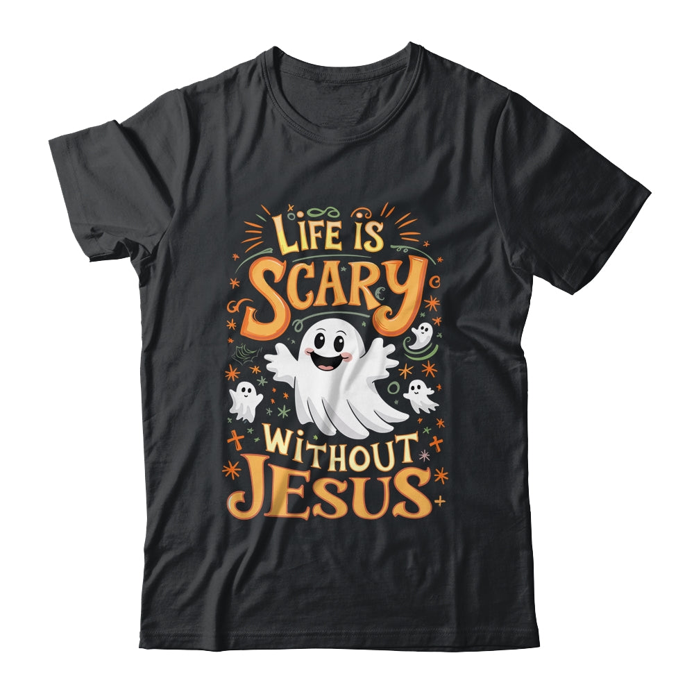 Life Is Scary Without Jesus Christian Halloween Funny Shirt & Hoodie | siriusteestore