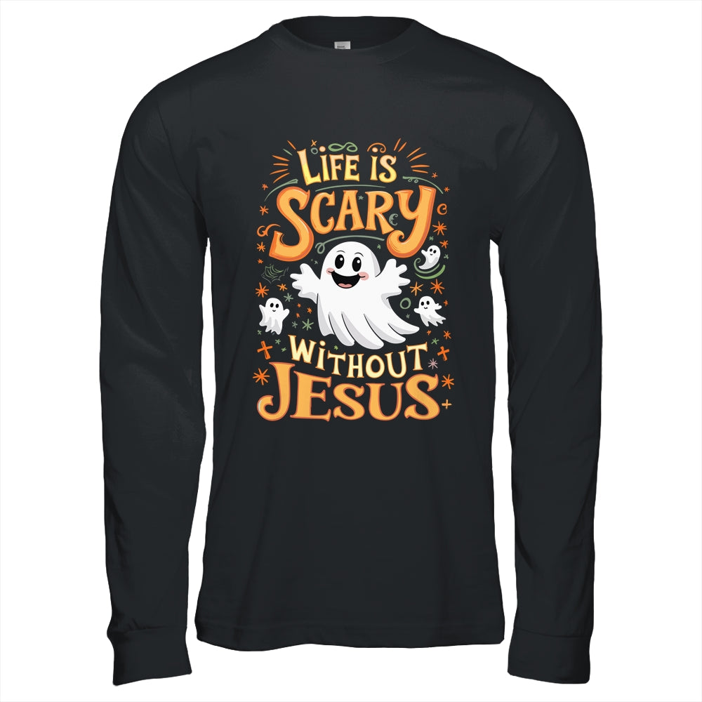 Life Is Scary Without Jesus Christian Halloween Funny Shirt & Hoodie | siriusteestore