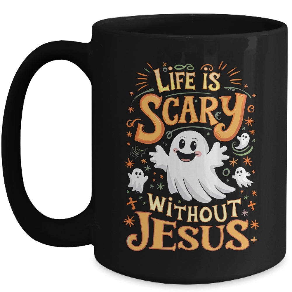 Life Is Scary Without Jesus Christian Halloween Funny Mug | siriusteestore