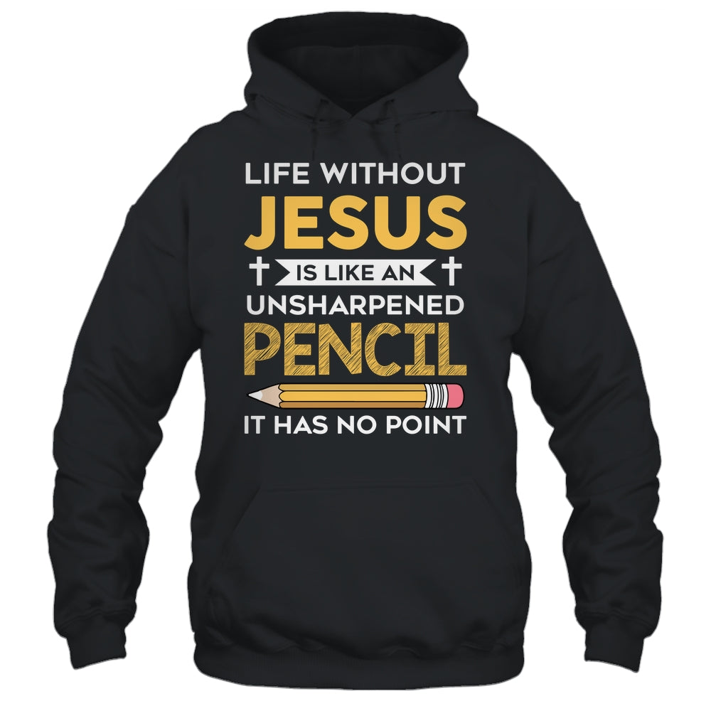 Life Without Jesus Funny Christian Religious Faith Shirt & Hoodie | siriusteestore
