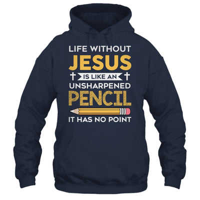 Life Without Jesus Funny Christian Religious Faith Shirt & Hoodie | siriusteestore