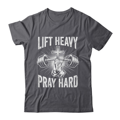 Lift Heavy Pray Hard Workout Christian Gym Men Women Shirt & Tank Top | siriusteestore