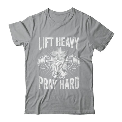 Lift Heavy Pray Hard Workout Christian Gym Men Women Shirt & Tank Top | siriusteestore