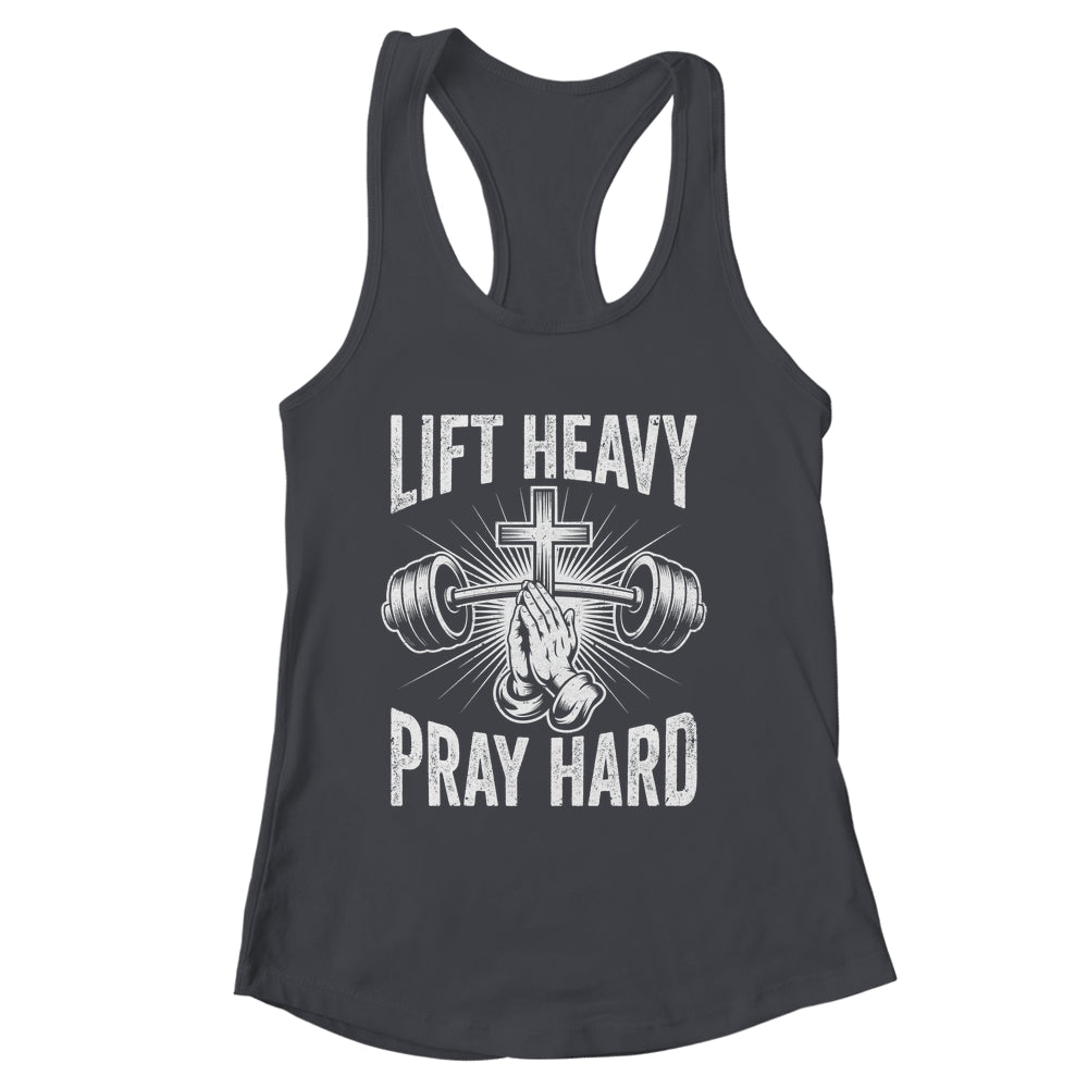 Lift Heavy Pray Hard Workout Christian Gym Men Women Shirt & Tank Top | siriusteestore