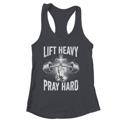 Lift Heavy Pray Hard Workout Christian Gym Men Women Shirt & Tank Top | siriusteestore