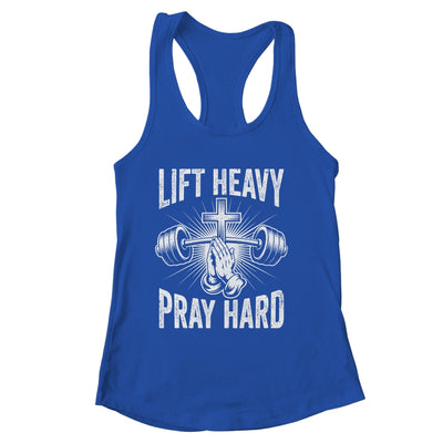 Lift Heavy Pray Hard Workout Christian Gym Men Women Shirt & Tank Top | siriusteestore