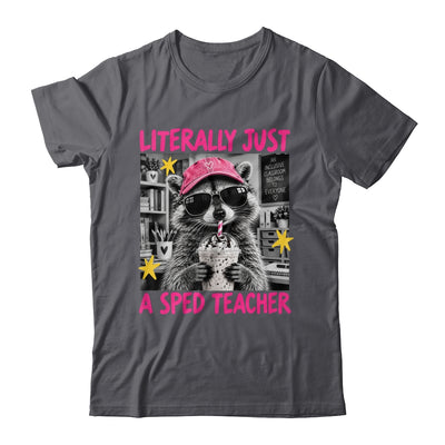 Literally Just A Sped Teacher Raccoon Coffee Humor Funny Shirt & Hoodie | siriusteestore
