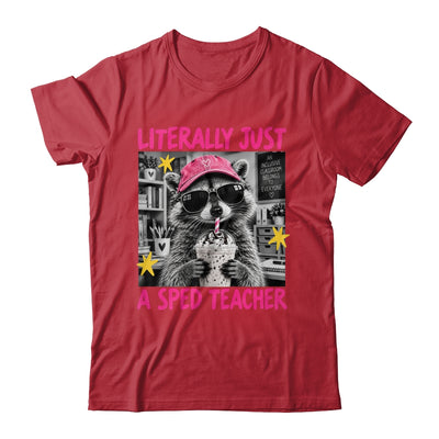 Literally Just A Sped Teacher Raccoon Coffee Humor Funny Shirt & Hoodie | siriusteestore